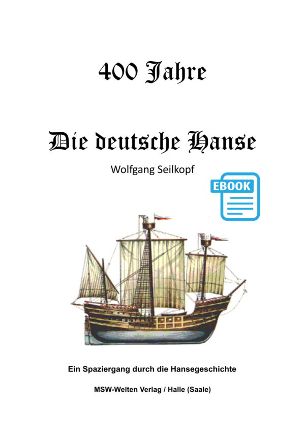 400 Jahre die deutsche Hanse