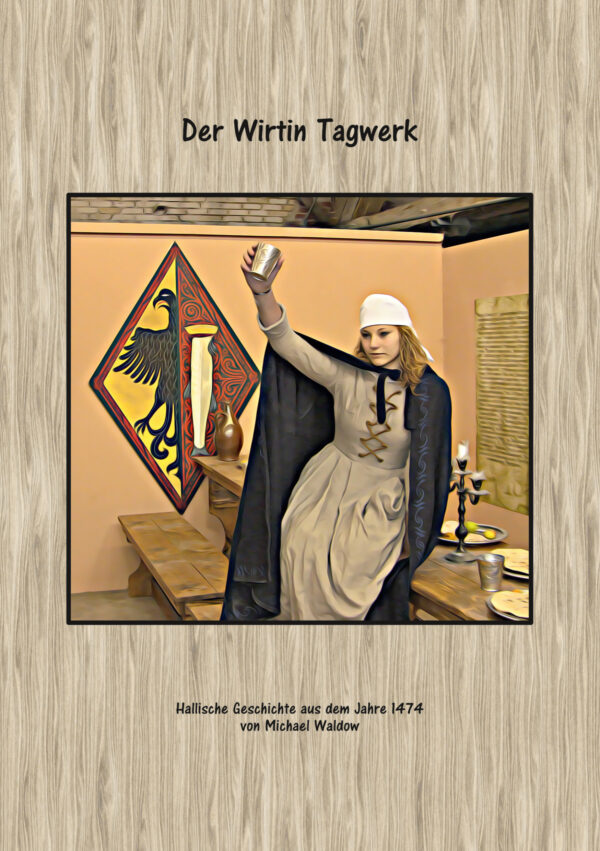 Der Wirtin Tagwerk
